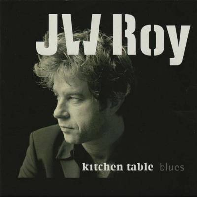 ROY J.W.: KITCHEN TABLE BLUES CD