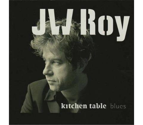 ROY J.W.: KITCHEN TABLE BLUES CD
