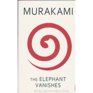 Elephant Vanishes | Haruki Murakami, Alfred Birnbaum, Jay Rubin (ISBN: 9780099448754)