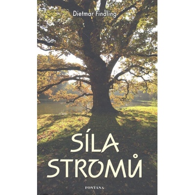 Síla stromů - Dietmar Findling