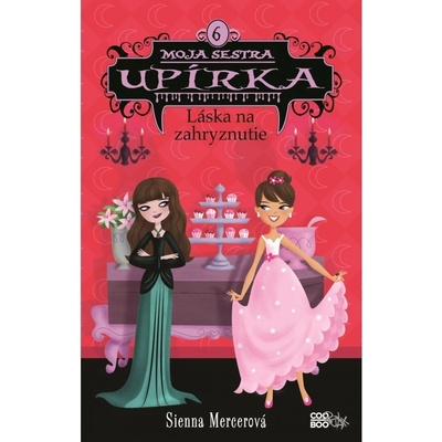 Moja sestra upírka 6 Láska na zahryznutie SK