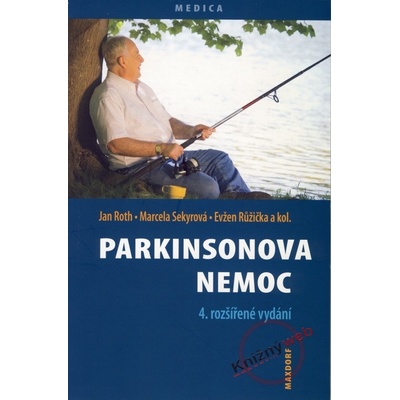 Parkinsonova nemoc - Jan Roth, Marcela Sekyrová, Evžen Růžička