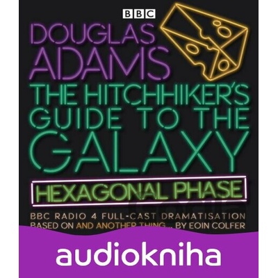 The Hitchhiker’s Guide to the Galaxy: Hexagonal Phase - Eoin Colfer, Douglas Adams