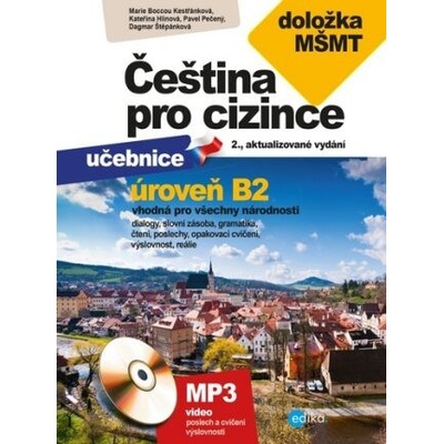 Čeština pro cizince B2 - Marie Boccou-Kestřánková, Pavel Pečený, Kateřina Hlínová, Dagmar Štěpánková