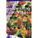 Knihy Tradiční recepty bez lepku – 2. aktualizované a doplněné vydání - Alena Baláková