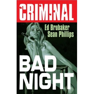 Criminal Volume 4: Bad Night (ISBN: 9781534374003)