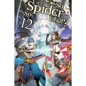 So I'm a Spider, So What? , Vol. 12 (ISBN: 9781975321826)