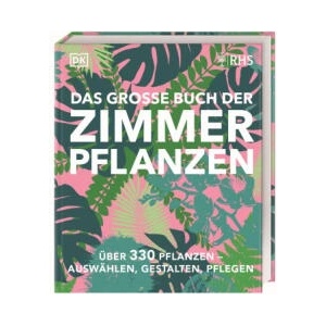 Das große Buch der Zimmerpflanzen | Fran Bailey, DK Verlag, Reinhard Ferstl (ISBN: 9783831049264)