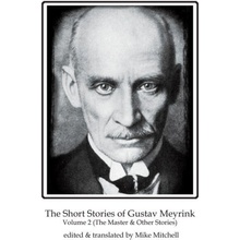 Short Stories of Gustav Meyrink Volume 2