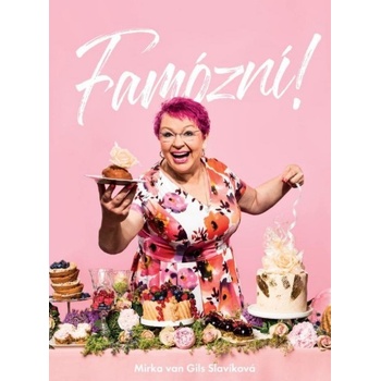 Famózní! - Mirka van Gils Slavíková