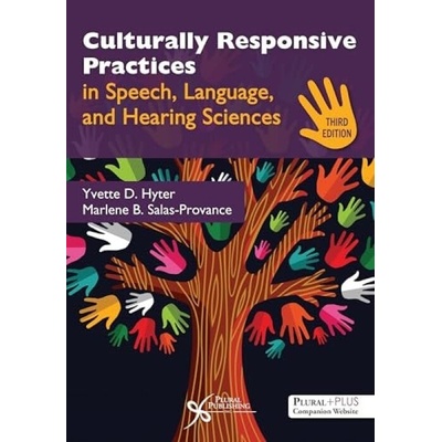 Culturally Responsive Practices in Speech, Language, and Hearing Sciences - Hyter, Yvette D. a Salas-Provance, Marlene B.
