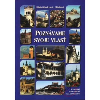 Poznávame svoju vlasť Rosslerová-Sláviková Hilda