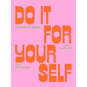 Abrams Do It For Yourself (Guided Journal) | Kara Cutruzzula, Tessa Forrest