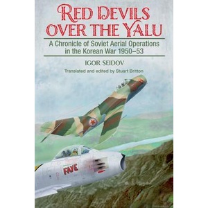 Red Devils Over the Yalu | Igor Seidov (ISBN: 9781909384415)