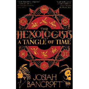 The Hexologists: A Tangle of Time | BANCROFT JOSIAH (2025)