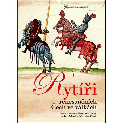 Rytíři renesančních Čech ve válkách
