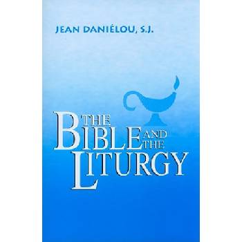 The Bible and the Liturgy