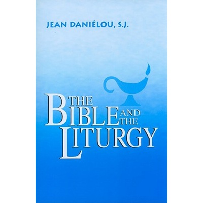 The Bible and the Liturgy