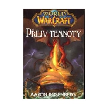 World of WarCraft - Příliv temnoty - Rosenberg Aaron