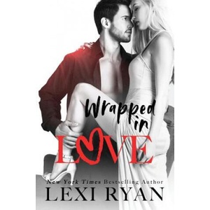 Wrapped in Love | Lexi Ryan (ISBN: 9781731346360)