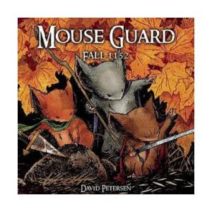Mouse Guard Volume 1: Fall 1152 (ISBN: 9781932386578)