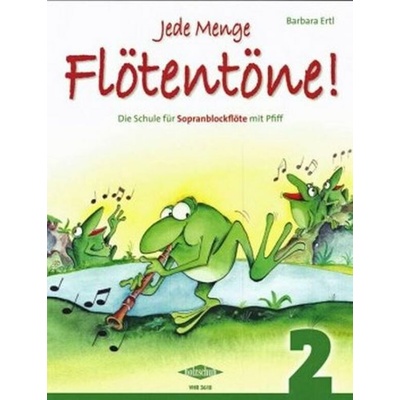 Jede Menge Flötentöne! Sopranblockflöte band 2