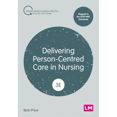 Delivering Person-Centred Care in Nursing - Bob Price