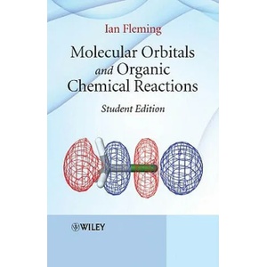 Molecular Orbitals and Organic Chemical Reactions - Student Edition | Fleming (2009)
