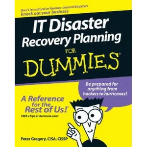 IT Disaster Recovery Planning For Dummies | Peter Gregory (ISBN: 9780470039731)