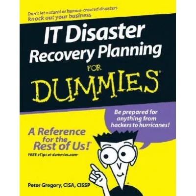 IT Disaster Recovery Planning For Dummies | Peter Gregory
