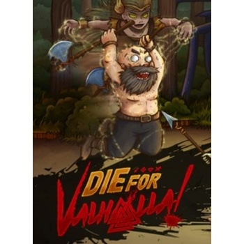 Die for Valhalla!