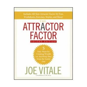 Attractor Factor - 5 Easy Steps for Creating Wealth (or Anything Else) From the Inside Out 2e | Joe Vitale (ISBN: 9780470286425)