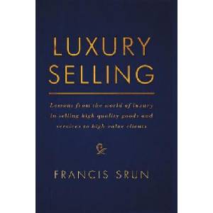 Luxury Selling | Francis Srun (ISBN: 9783319833118)