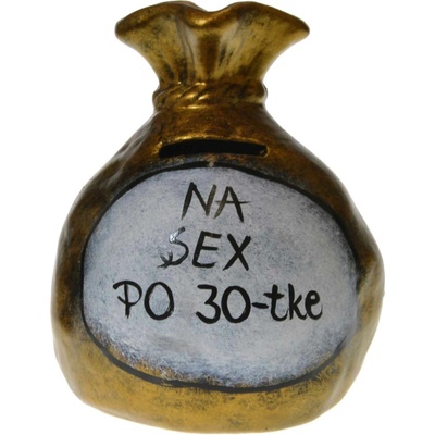Pokladnička s nápisom - na sex po 30-tke