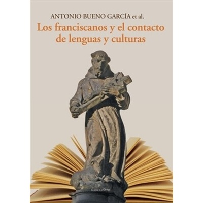 Los franciscanos y el contacto de lenguas y culturas