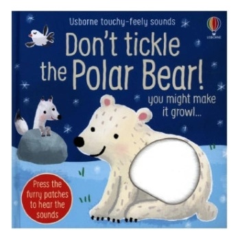Don't Tickle the Polar Bear! - Sam Taplin, Usborne Publishing Ltd