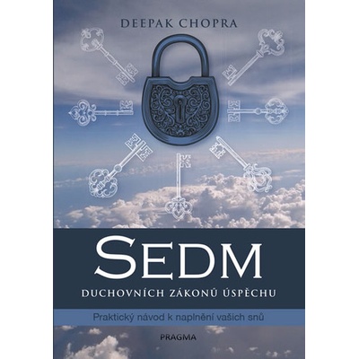 Sedm duchovních zákonů úspěchu - 2.vydání - Deepak Chopra