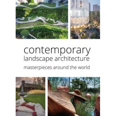 Contemporary Landscape Architecture - Chris van Uffelen