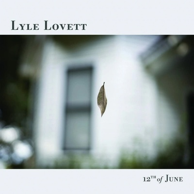 LOVETT, LYLE - 12TH OF JUNE LP