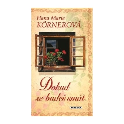Dokud se budeš smát - Körnerová, Hana Marie, Pevná vazba vázaná