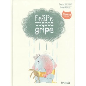 FELIPE TIENE GRIPE | GRACIA IGLESIAS, SARA SANCHEZ (2019)