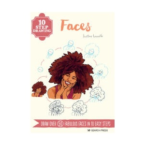 10 Step Drawing: Faces: Draw Over 50 Fabulous Faces in 10 Easy Steps | Lecouffe, Justine (ISBN: 9781800922358)