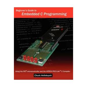 Beginner's Guide to Embedded C Programming (ISBN: 9781438231594)
