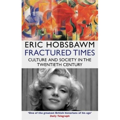 Eric Hobsbawm: Fractured Times