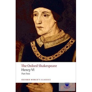 Henry VI, Part Two: The Oxford Shakespeare | William Shakespeare (2011)