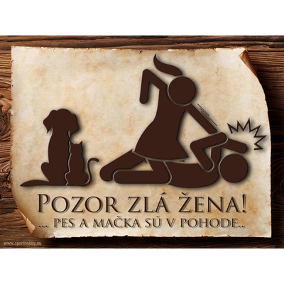 Sport hobby Cedulka Vtipná cedulka Pozor zlá žena CP5020_SK 20 x 27
