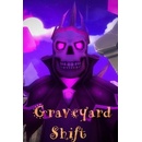 Graveyard Shift
