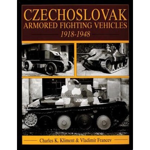 Czechlovak Armored Fighting Vehicles 1918-1948 | Vladimir Francev (ISBN: 9780764301414)