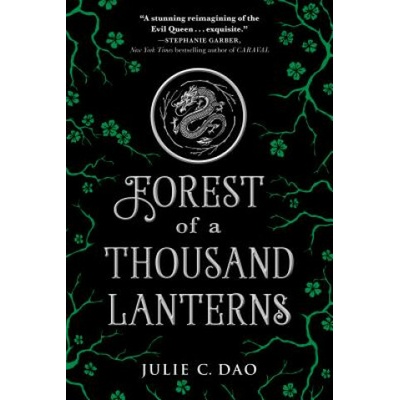 Forest of a Thousand Lanterns - Julie C. Dao
