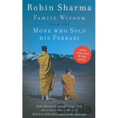 Family Wisdom from the Monk Who Sold His Ferr- Robin Sharma
